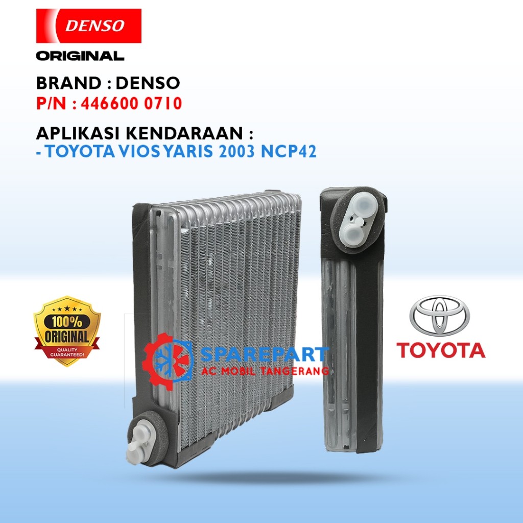 EVAPORATOR VIOS YARIS LAMA 2003 NCP42 (446600 0710) 100% ORIGINAL DENSO