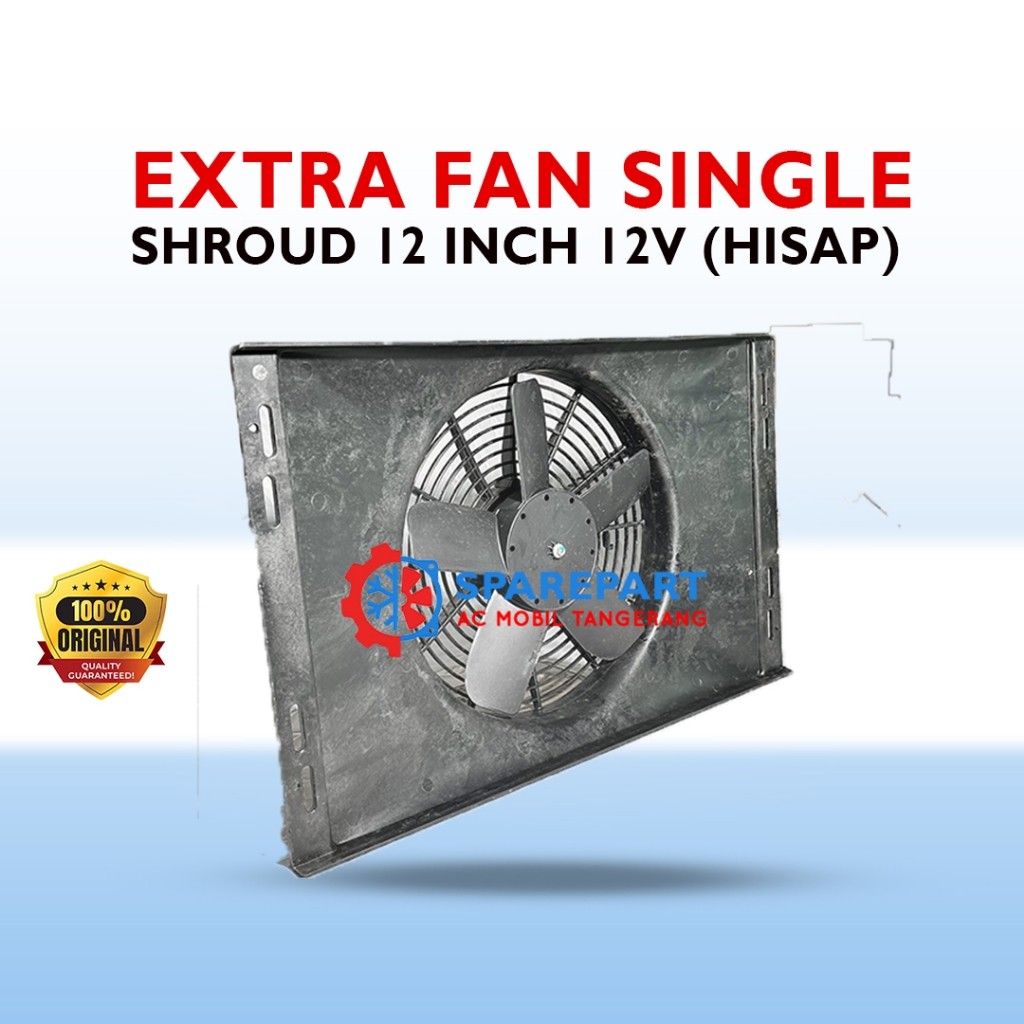 EXTRA FAN Extra Fan Shroud 12 Inch 12V (Hisap)