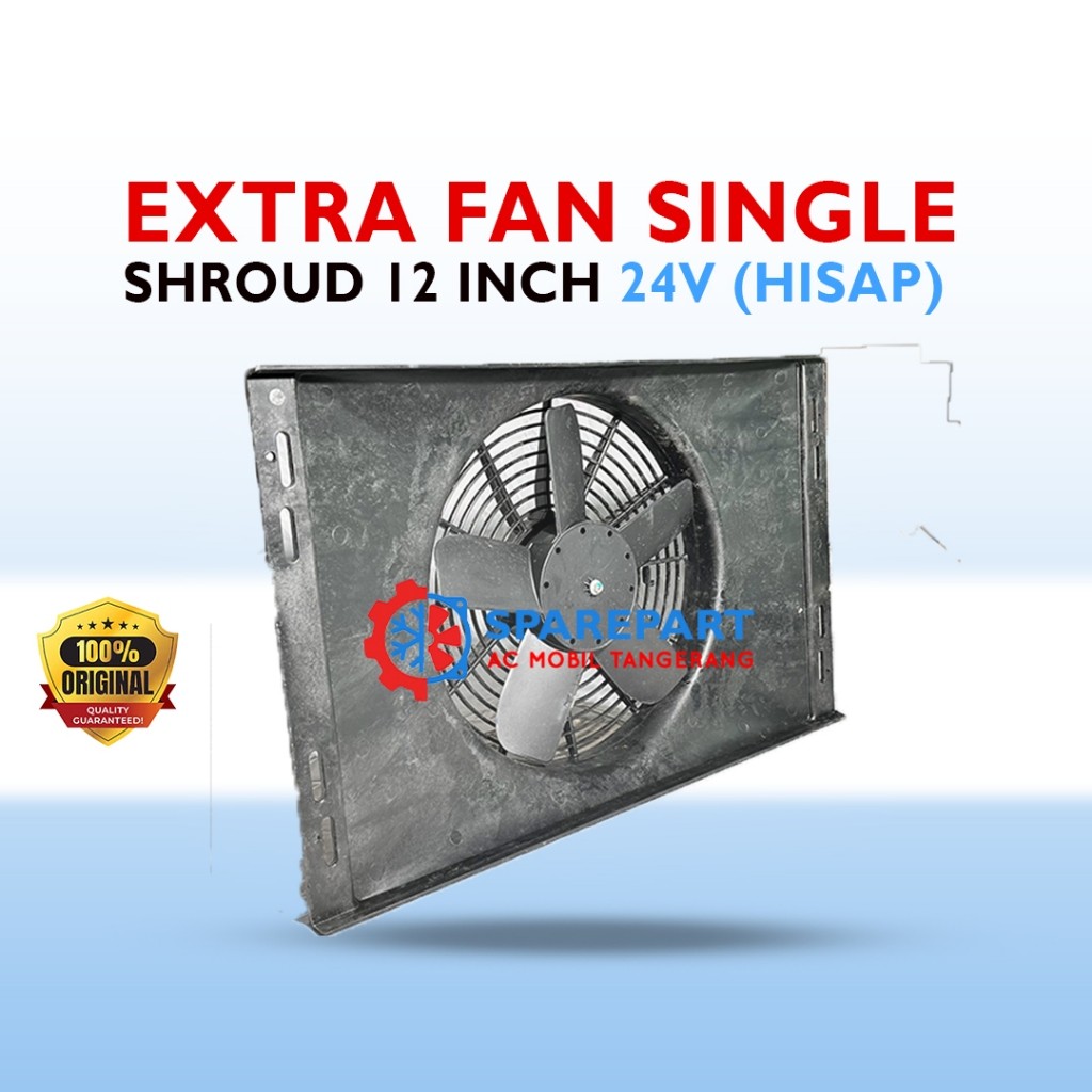 EXTRA FAN Extra Fan Shroud 12 Inch 24V (Hisap)
