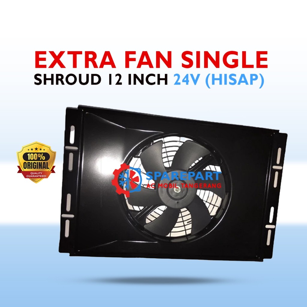 EXTRA FAN Extra Fan Shroud 12 Inch 24V (Hisap)
