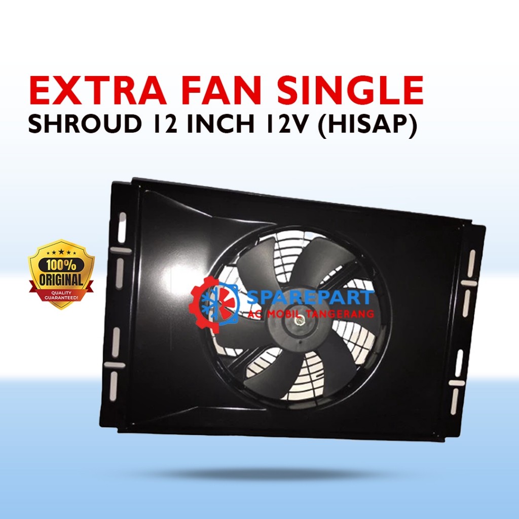 EXTRA FAN Extra Fan Shroud 12 Inch 12V (Hisap)